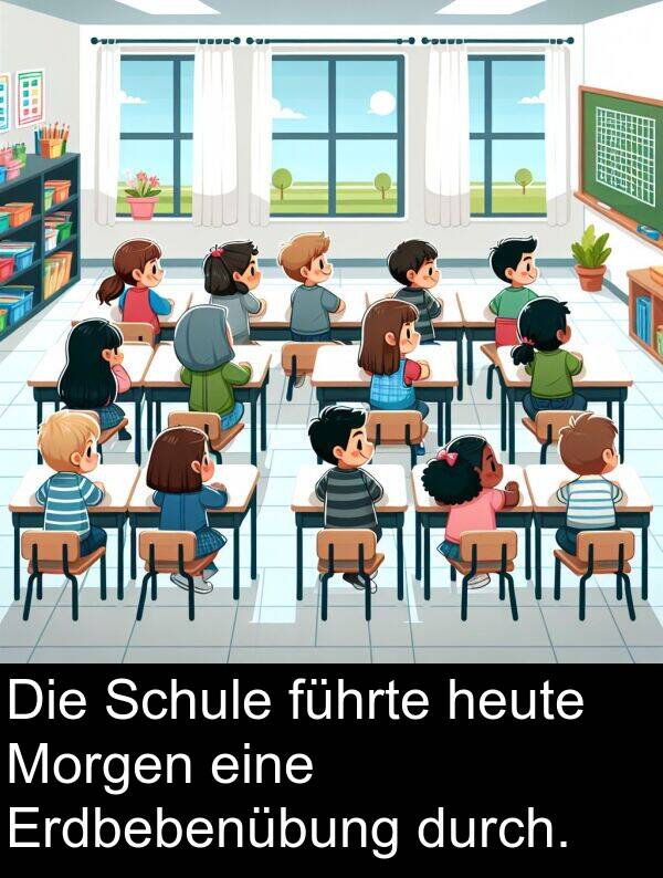 heute: Die Schule führte heute Morgen eine Erdbebenübung durch.