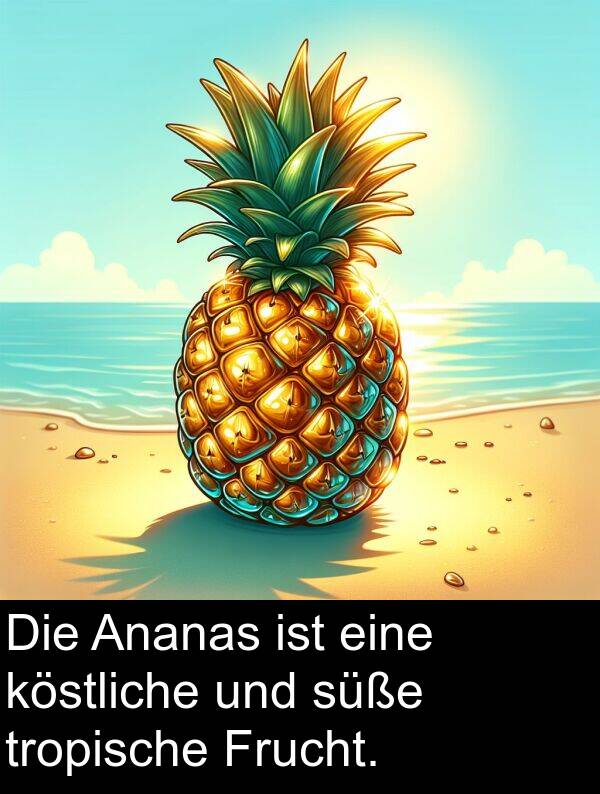 köstliche: Die Ananas ist eine köstliche und süße tropische Frucht.