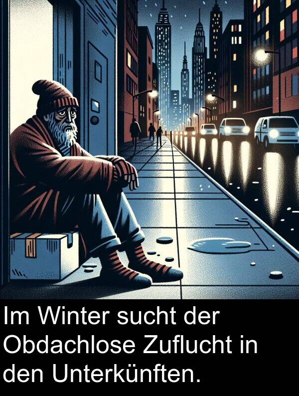 Zuflucht: Im Winter sucht der Obdachlose Zuflucht in den Unterkünften.