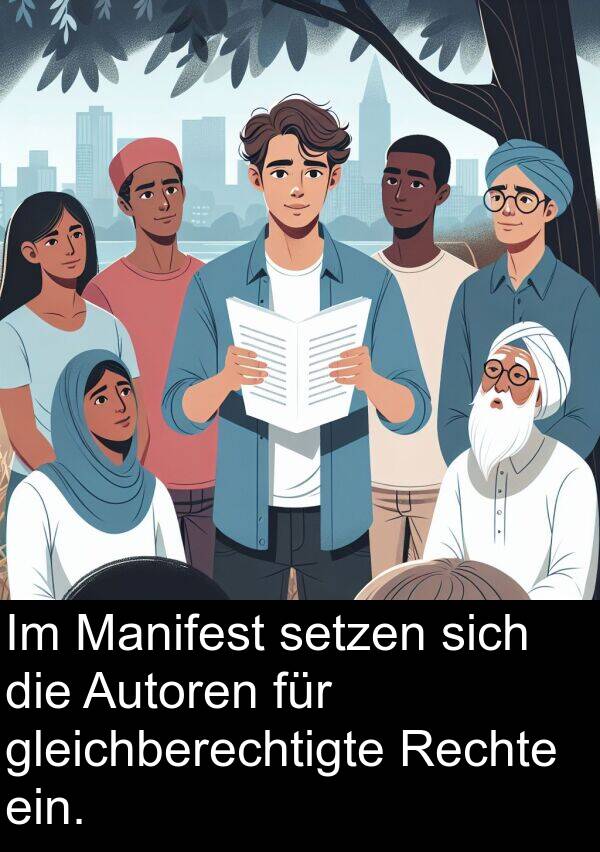 Manifest: Im Manifest setzen sich die Autoren für gleichberechtigte Rechte ein.