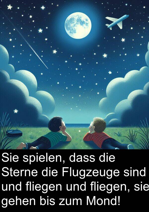 gehen: Sie spielen, dass die Sterne die Flugzeuge sind und fliegen und fliegen, sie gehen bis zum Mond!