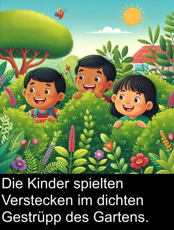 dichten: Die Kinder spielten Verstecken im dichten Gestrüpp des Gartens.