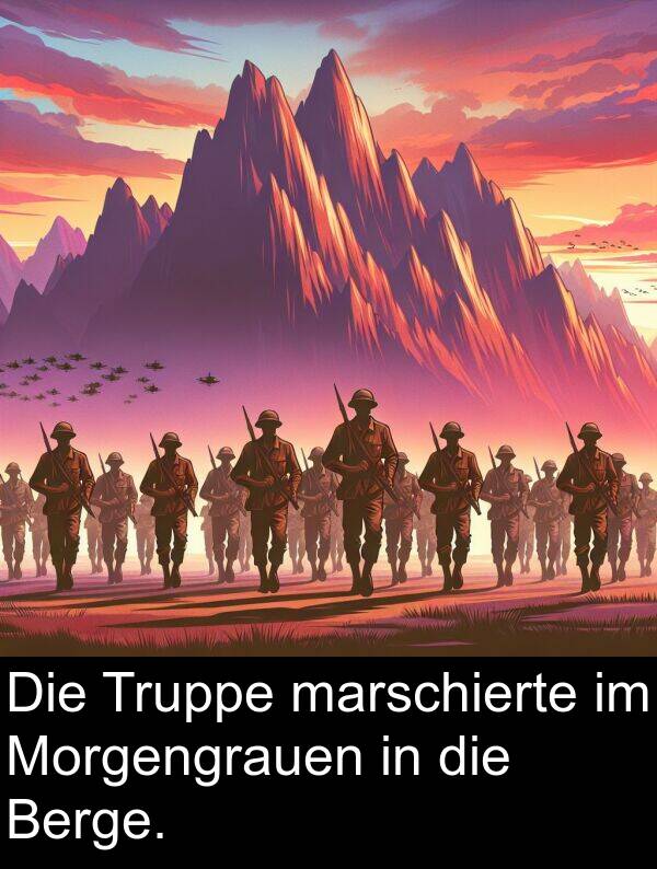 Morgengrauen: Die Truppe marschierte im Morgengrauen in die Berge.