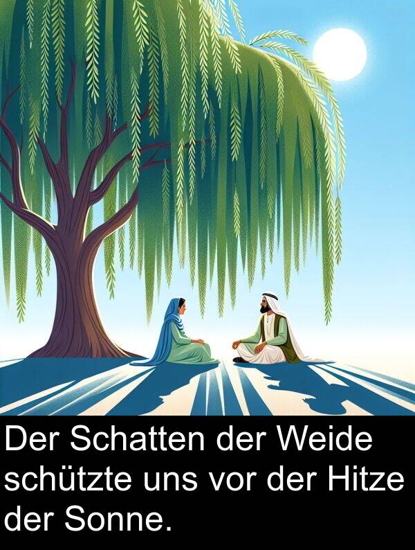 Weide: Der Schatten der Weide schützte uns vor der Hitze der Sonne.