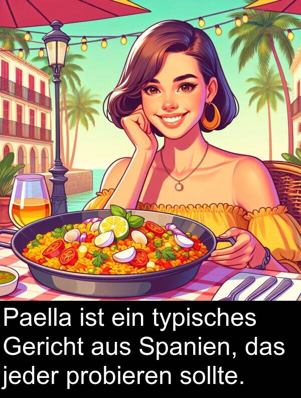 Paella: Paella ist ein typisches Gericht aus Spanien, das jeder probieren sollte.