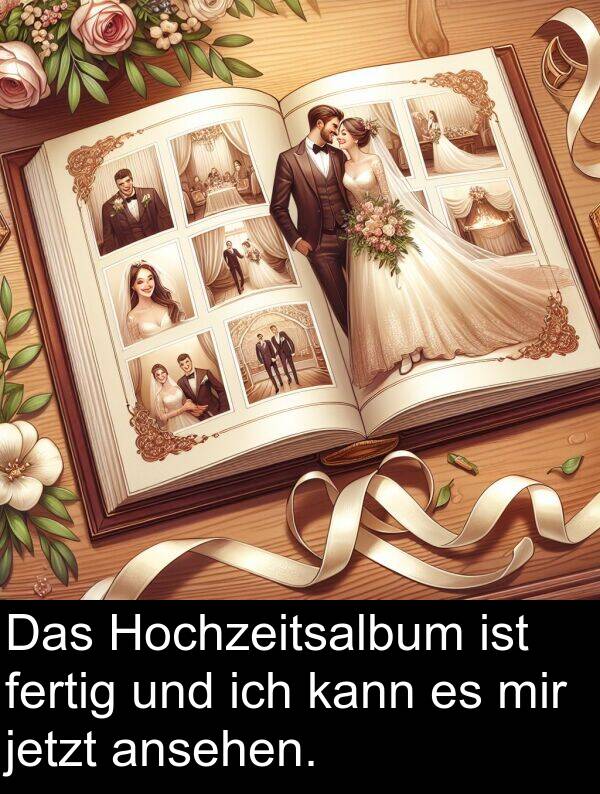 Hochzeitsalbum: Das Hochzeitsalbum ist fertig und ich kann es mir jetzt ansehen.