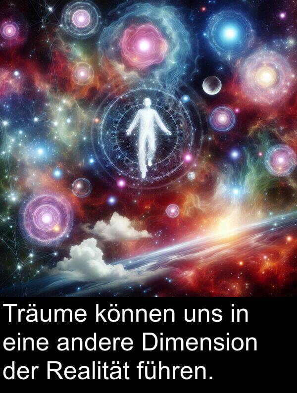 Dimension: Träume können uns in eine andere Dimension der Realität führen.