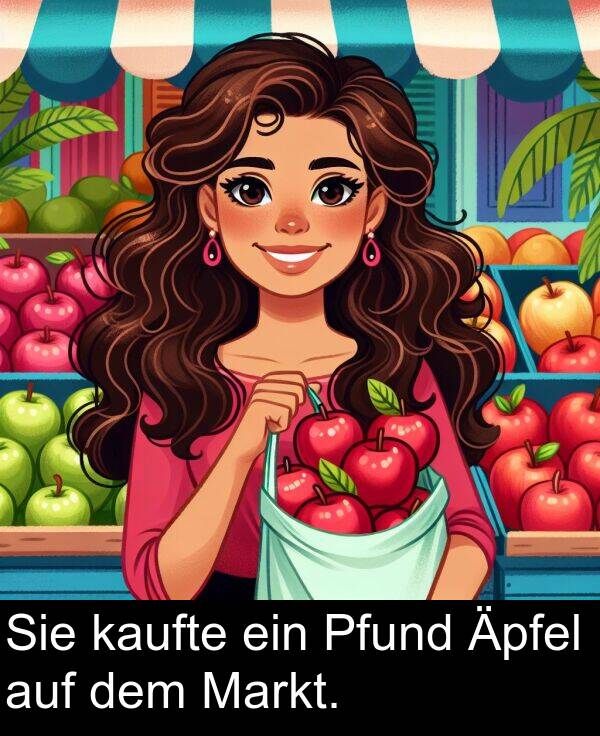 ein: Sie kaufte ein Pfund Äpfel auf dem Markt.