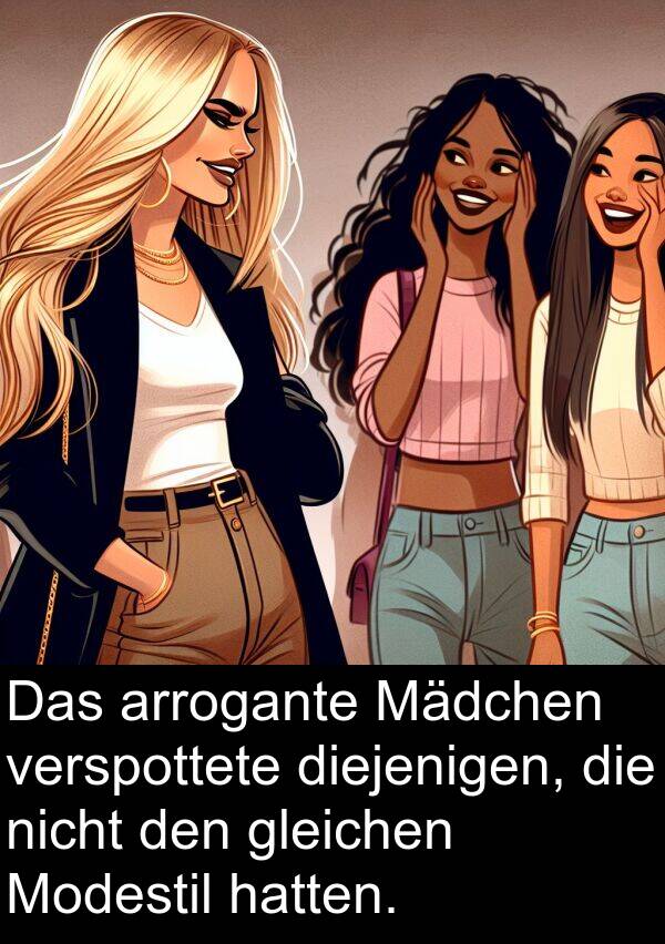 Mädchen: Das arrogante Mädchen verspottete diejenigen, die nicht den gleichen Modestil hatten.