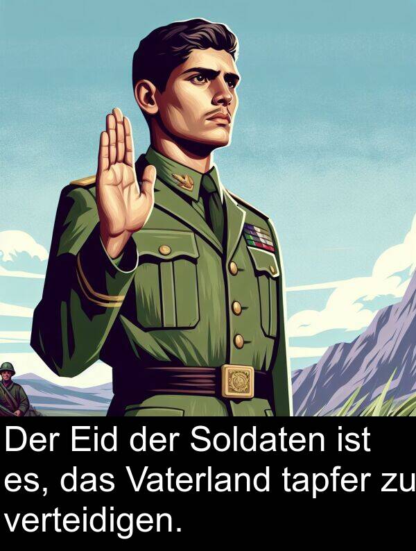 Eid: Der Eid der Soldaten ist es, das Vaterland tapfer zu verteidigen.