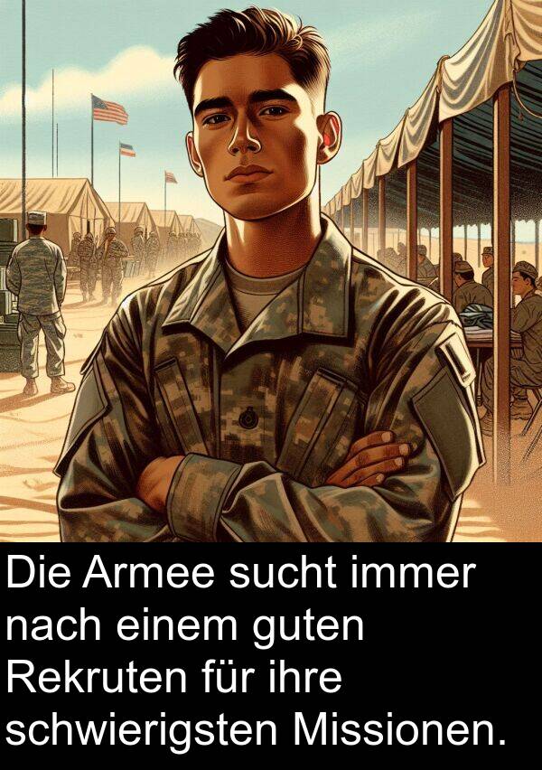 guten: Die Armee sucht immer nach einem guten Rekruten für ihre schwierigsten Missionen.