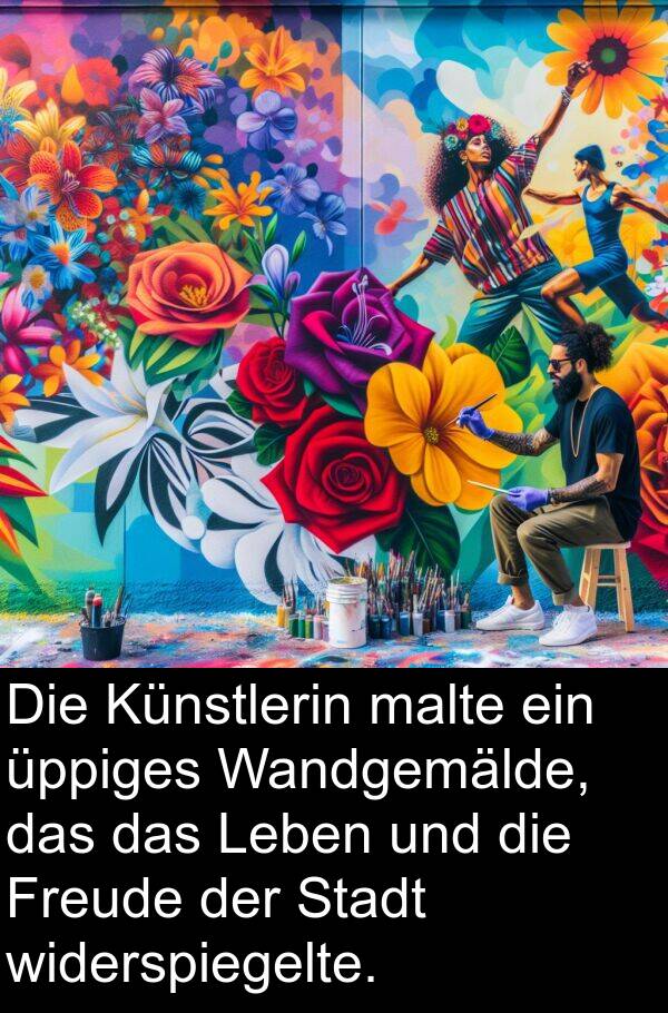 Freude: Die Künstlerin malte ein üppiges Wandgemälde, das das Leben und die Freude der Stadt widerspiegelte.