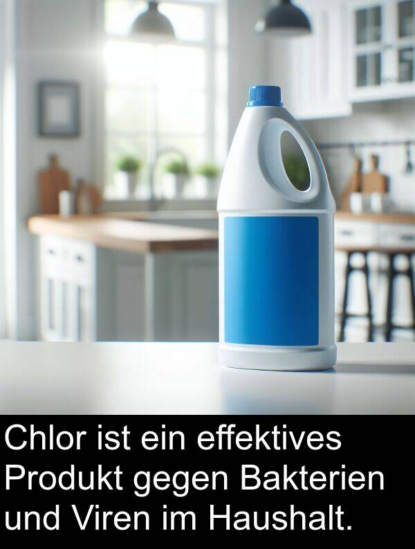 effektives: Chlor ist ein effektives Produkt gegen Bakterien und Viren im Haushalt.