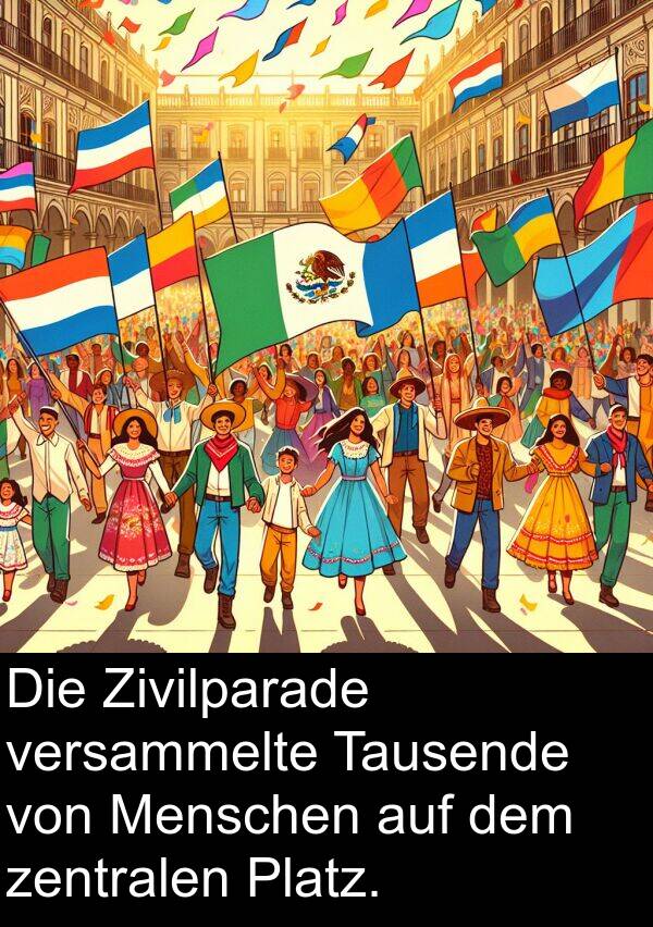 zentralen: Die Zivilparade versammelte Tausende von Menschen auf dem zentralen Platz.