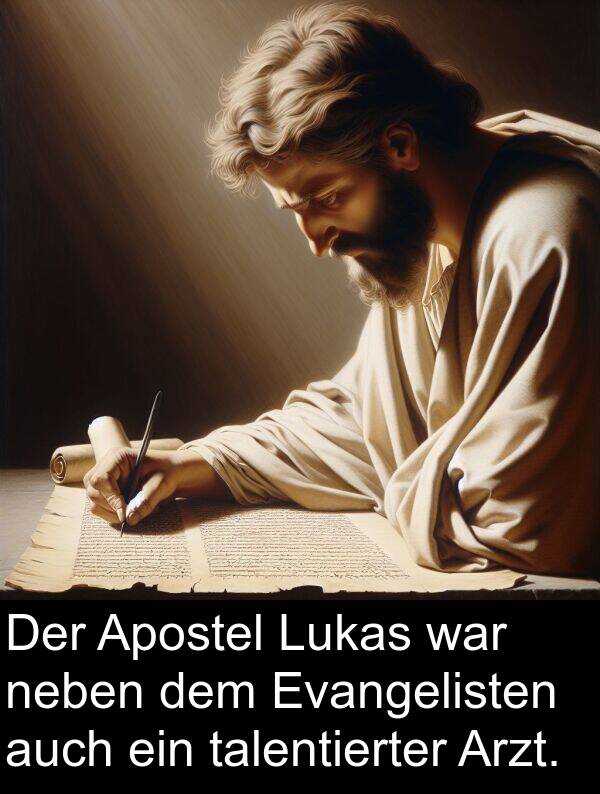 neben: Der Apostel Lukas war neben dem Evangelisten auch ein talentierter Arzt.