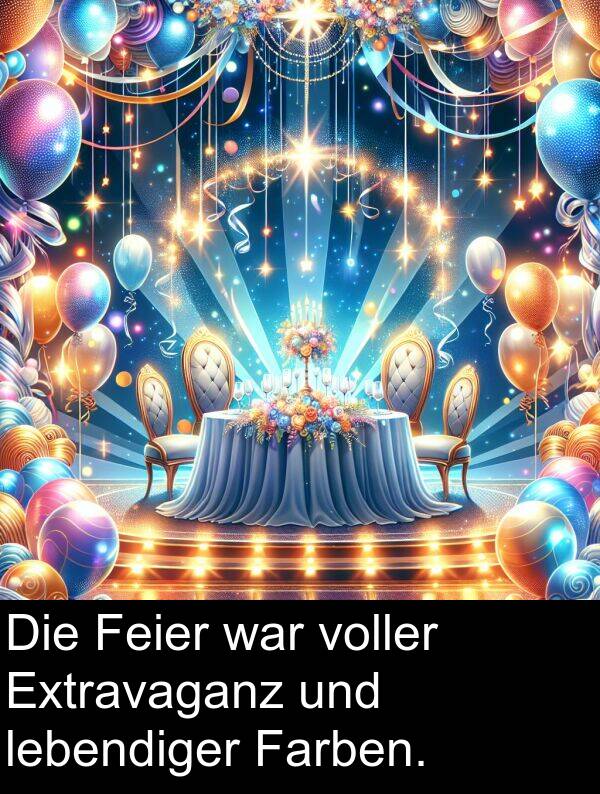 voller: Die Feier war voller Extravaganz und lebendiger Farben.