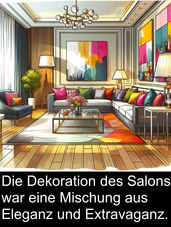 Eleganz: Die Dekoration des Salons war eine Mischung aus Eleganz und Extravaganz.