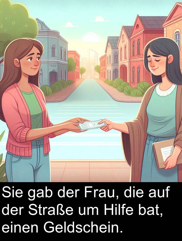 Hilfe: Sie gab der Frau, die auf der Straße um Hilfe bat, einen Geldschein.