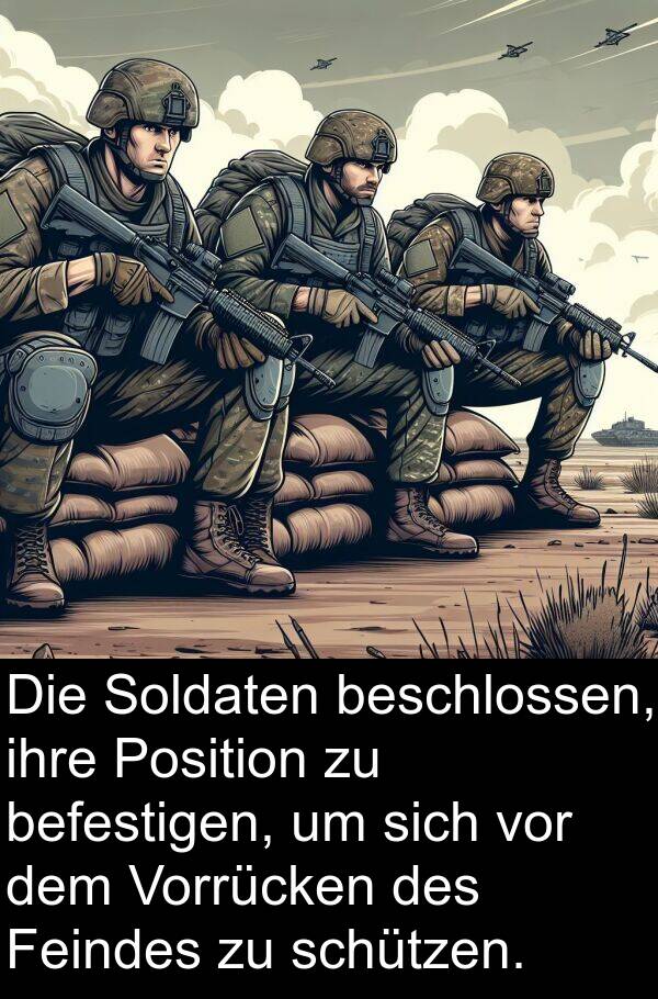 Vorrücken: Die Soldaten beschlossen, ihre Position zu befestigen, um sich vor dem Vorrücken des Feindes zu schützen.