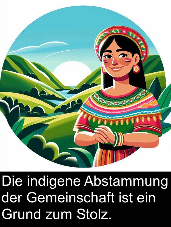 indigene: Die indigene Abstammung der Gemeinschaft ist ein Grund zum Stolz.