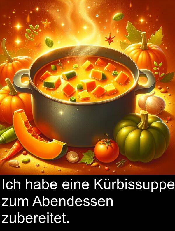 Abendessen: Ich habe eine Kürbissuppe zum Abendessen zubereitet.