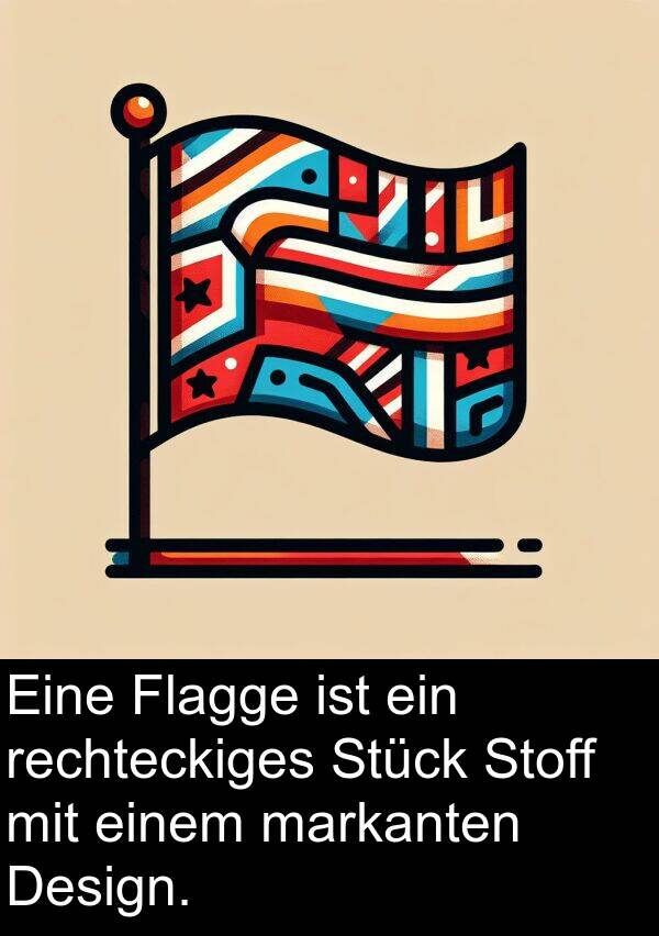 Flagge: Eine Flagge ist ein rechteckiges Stück Stoff mit einem markanten Design.