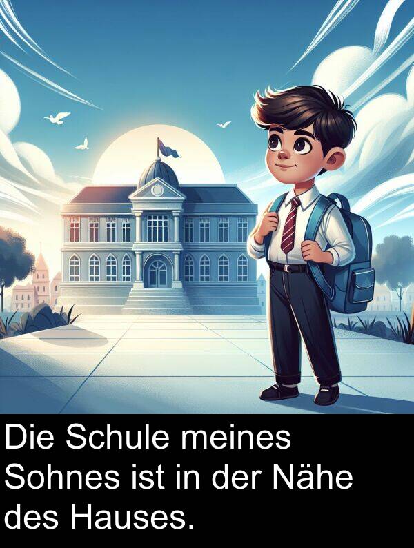 Hauses: Die Schule meines Sohnes ist in der Nähe des Hauses.