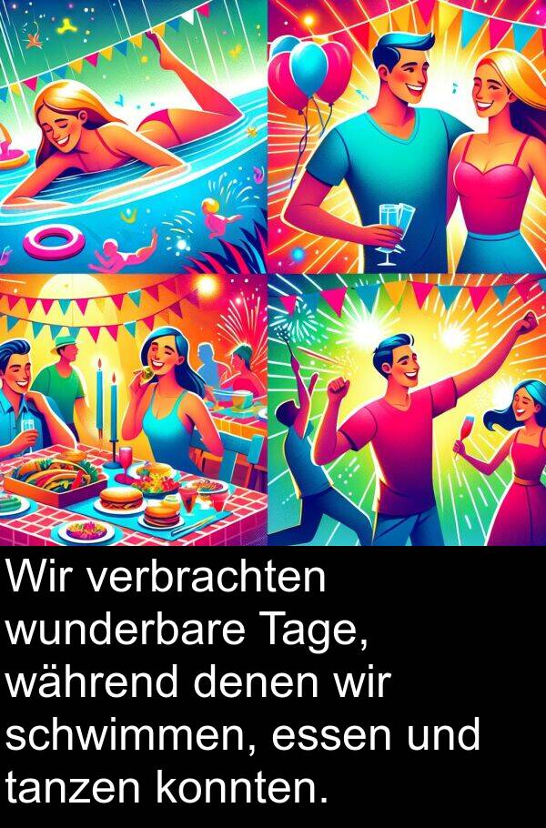 tanzen: Wir verbrachten wunderbare Tage, während denen wir schwimmen, essen und tanzen konnten.