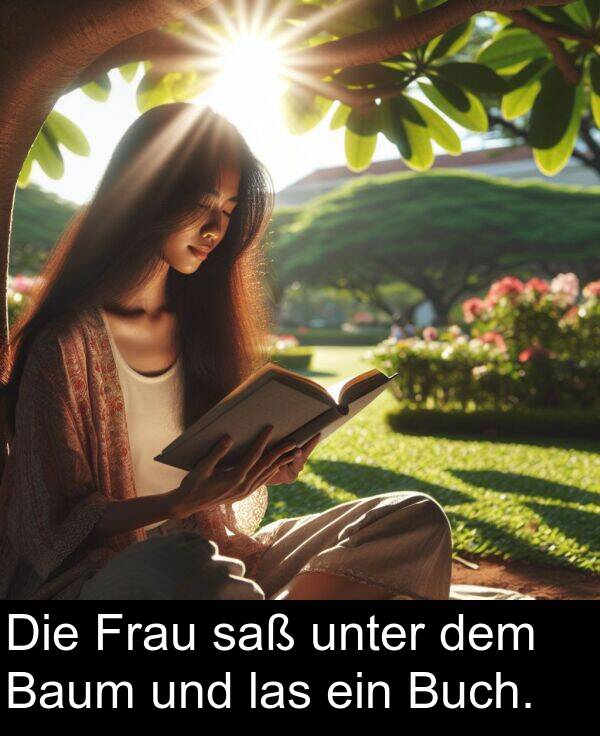 Frau: Die Frau saß unter dem Baum und las ein Buch.