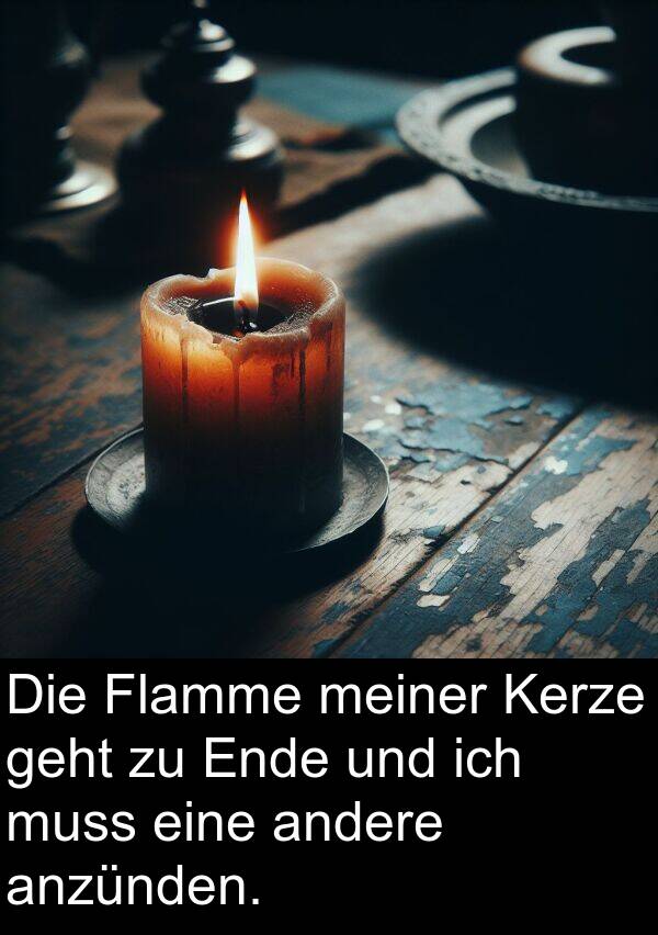 Flamme: Die Flamme meiner Kerze geht zu Ende und ich muss eine andere anzünden.