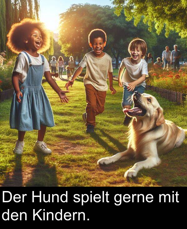 Der: Der Hund spielt gerne mit den Kindern.