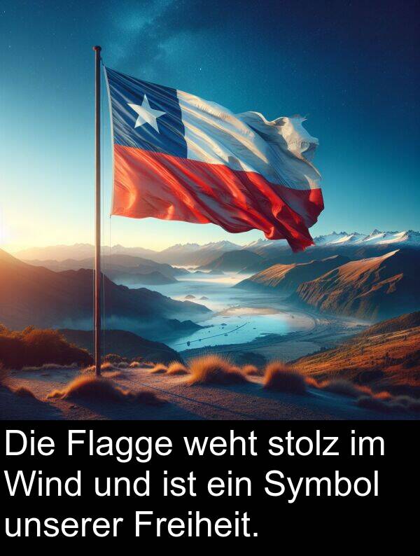 Freiheit: Die Flagge weht stolz im Wind und ist ein Symbol unserer Freiheit.