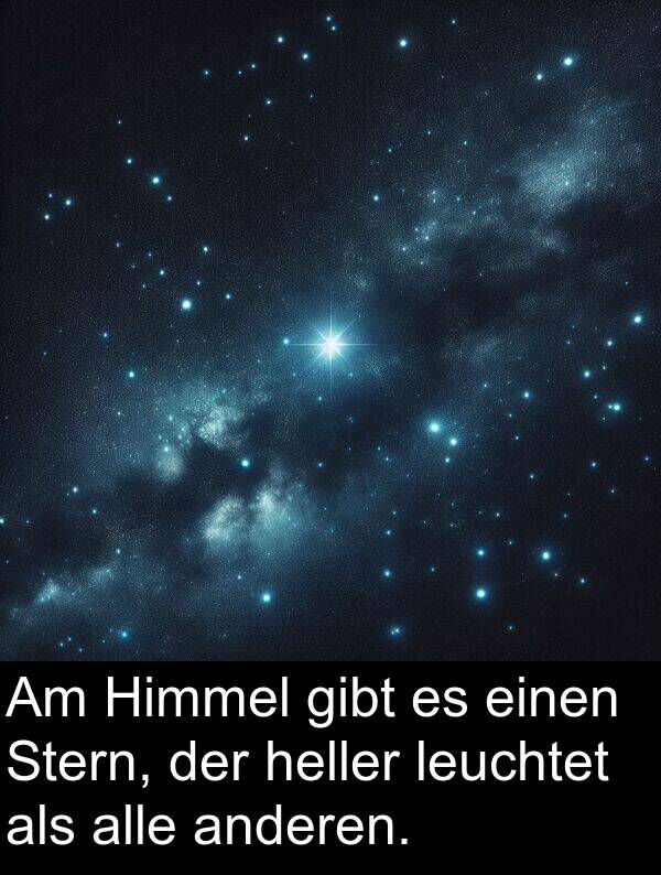 Himmel: Am Himmel gibt es einen Stern, der heller leuchtet als alle anderen.