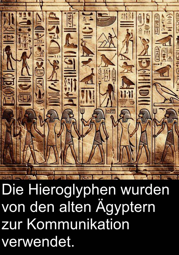 Kommunikation: Die Hieroglyphen wurden von den alten Ägyptern zur Kommunikation verwendet.