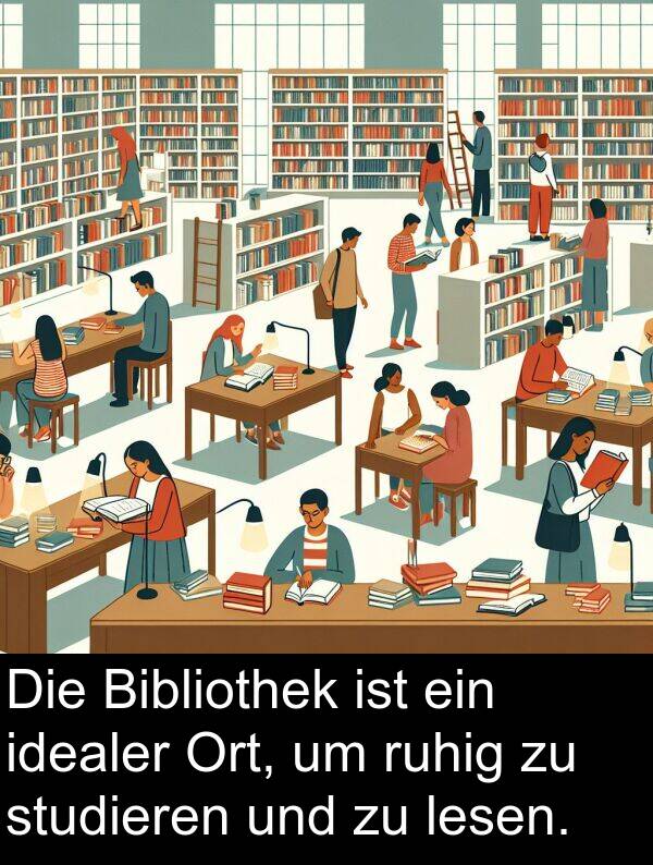 idealer: Die Bibliothek ist ein idealer Ort, um ruhig zu studieren und zu lesen.