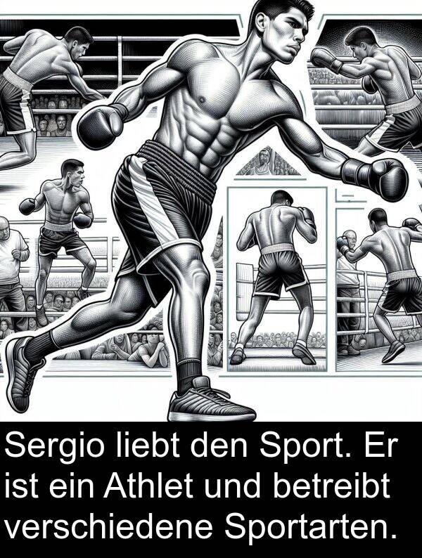 Athlet: Sergio liebt den Sport. Er ist ein Athlet und betreibt verschiedene Sportarten.