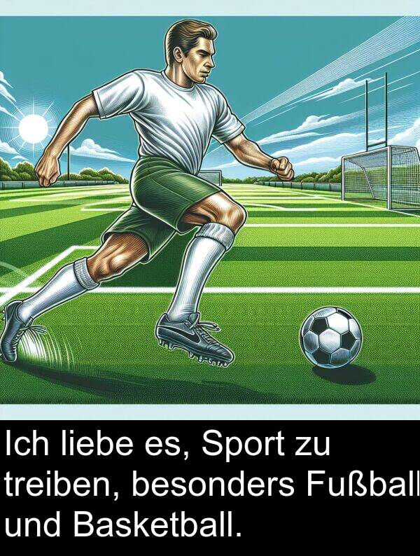 Fußball: Ich liebe es, Sport zu treiben, besonders Fußball und Basketball.