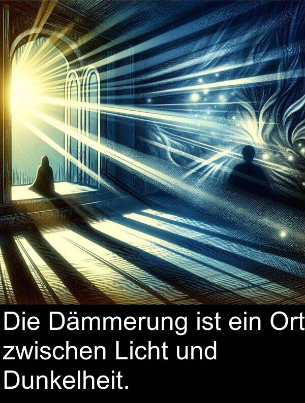 Licht: Die Dämmerung ist ein Ort zwischen Licht und Dunkelheit.