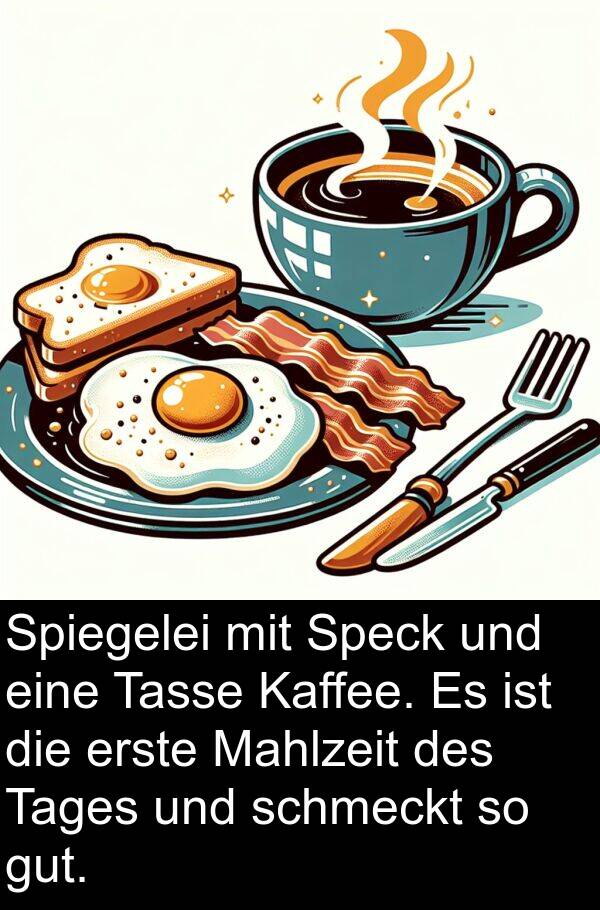 Kaffee: Spiegelei mit Speck und eine Tasse Kaffee. Es ist die erste Mahlzeit des Tages und schmeckt so gut.