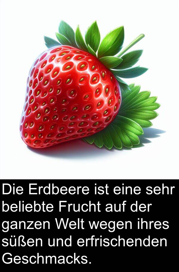 ganzen: Die Erdbeere ist eine sehr beliebte Frucht auf der ganzen Welt wegen ihres süßen und erfrischenden Geschmacks.