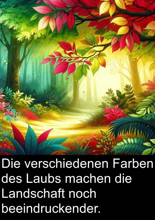 machen: Die verschiedenen Farben des Laubs machen die Landschaft noch beeindruckender.