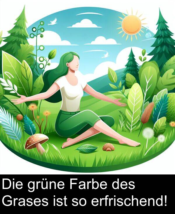 Farbe: Die grüne Farbe des Grases ist so erfrischend!