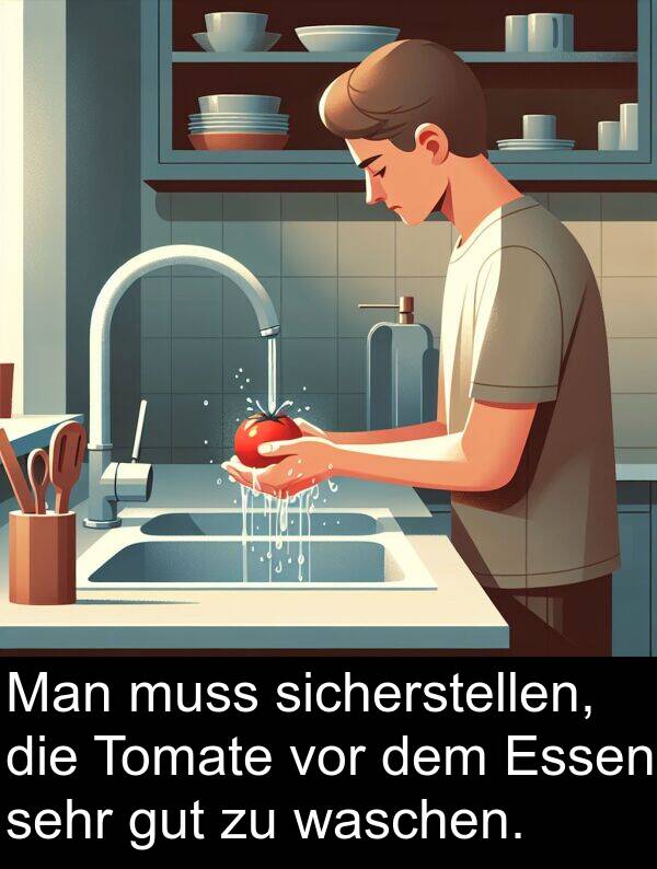 waschen: Man muss sicherstellen, die Tomate vor dem Essen sehr gut zu waschen.