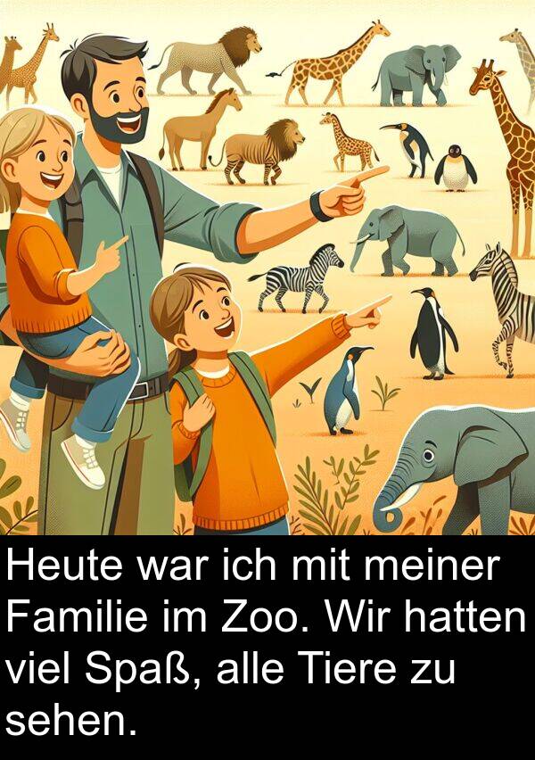 Familie: Heute war ich mit meiner Familie im Zoo. Wir hatten viel Spaß, alle Tiere zu sehen.