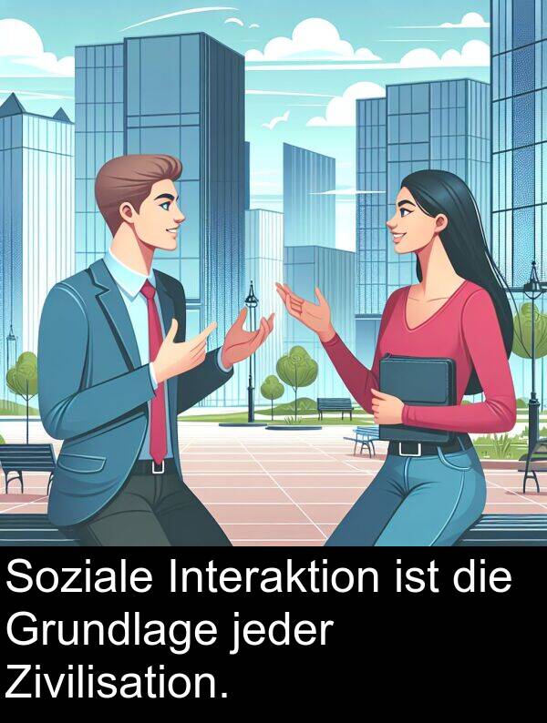 Interaktion: Soziale Interaktion ist die Grundlage jeder Zivilisation.