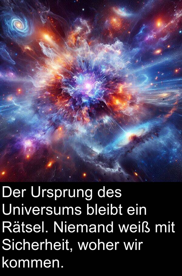 Rätsel: Der Ursprung des Universums bleibt ein Rätsel. Niemand weiß mit Sicherheit, woher wir kommen.