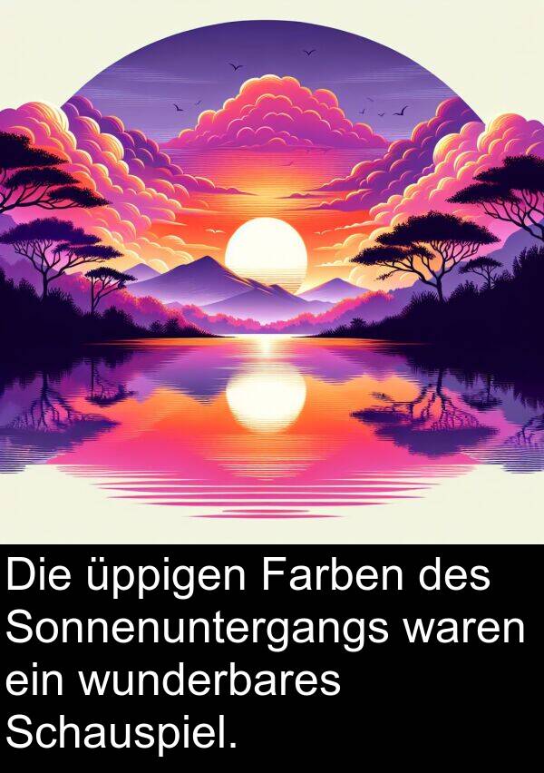 Schauspiel: Die üppigen Farben des Sonnenuntergangs waren ein wunderbares Schauspiel.