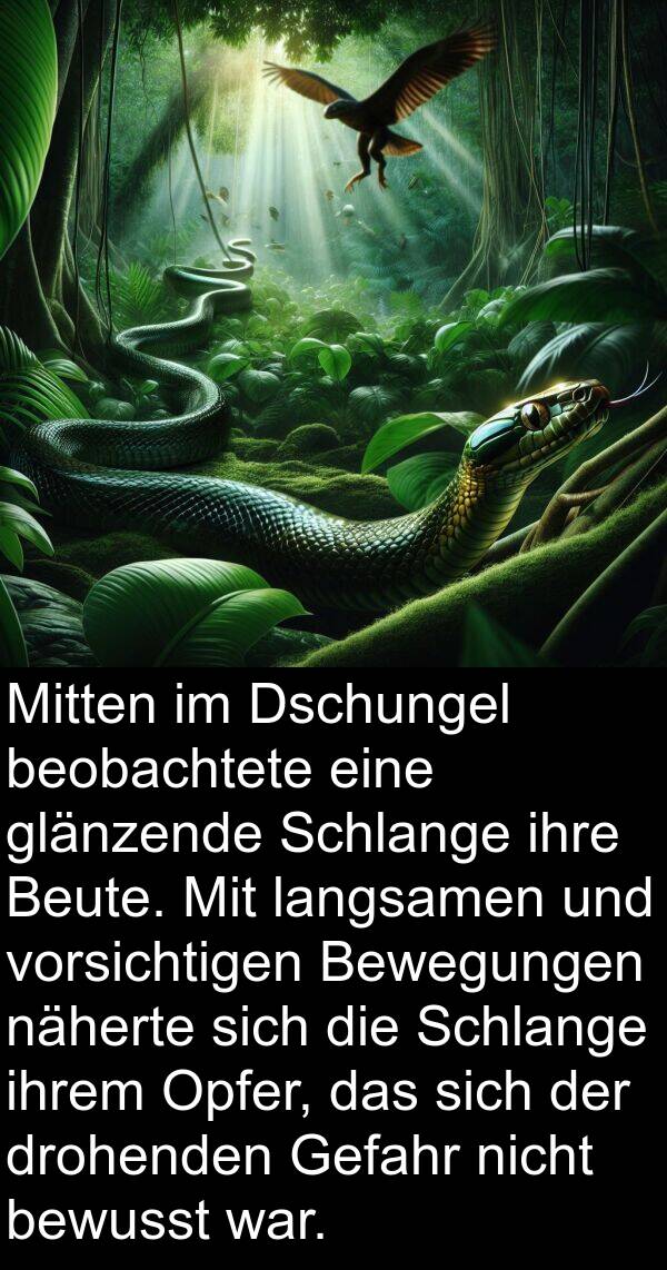 näherte: Mitten im Dschungel beobachtete eine glänzende Schlange ihre Beute. Mit langsamen und vorsichtigen Bewegungen näherte sich die Schlange ihrem Opfer, das sich der drohenden Gefahr nicht bewusst war.