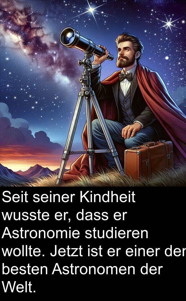 Kindheit: Seit seiner Kindheit wusste er, dass er Astronomie studieren wollte. Jetzt ist er einer der besten Astronomen der Welt.