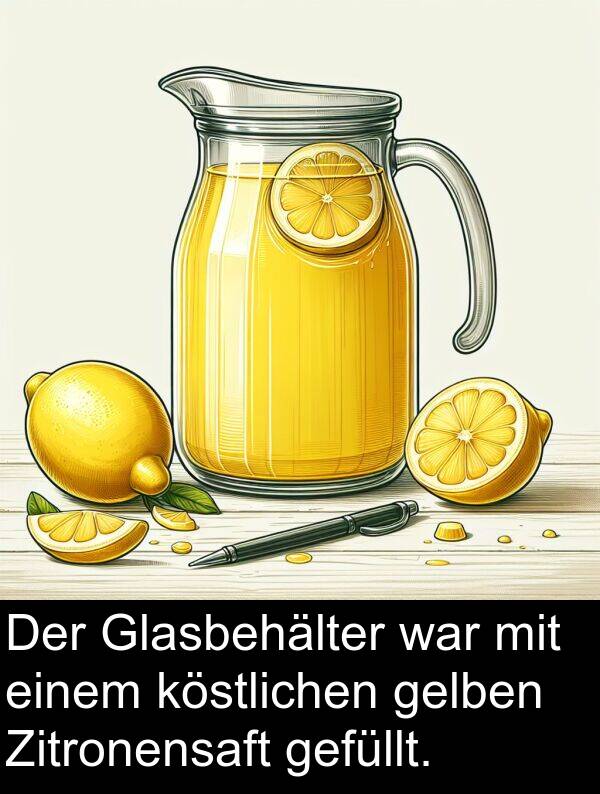 gefüllt: Der Glasbehälter war mit einem köstlichen gelben Zitronensaft gefüllt.